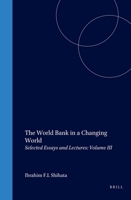 The World Bank in a Changing World: Selected Essays and Lectures: Volume III 9041113657 Book Cover