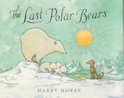 The Last Polar Bears 156145379X Book Cover