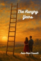 The Hungry Years B0G6W7SYYM Book Cover