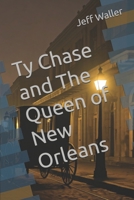 Ty Chase and The Queen of New Orleans (Ty Chase, Lawman) B0F897Y7SB Book Cover
