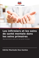 Les infirmiers et les soins de santé mentale dans les soins primaires (French Edition) 6209482171 Book Cover