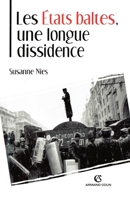 Les États baltes, une longue dissidence (French Edition) 2200266480 Book Cover