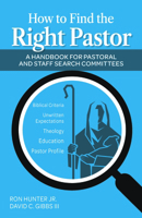 How to Find the Right Pastor: A Handbook for Pastoral and Staff Search Committees 1614841624 Book Cover