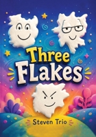 Three Flakes 1808405277 Book Cover