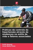 Práticas de controlo da hipertensão através de mudanças no estilo de vida e fatores associados (Portuguese Edition) 6209813151 Book Cover