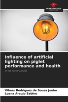 Influence of artificial lighting on piglet performance and health 620722647X Book Cover
