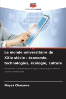 Le monde universitaire du XXIe siècle: économie, technologies, écologie, culture (French Edition) 6209518532 Book Cover