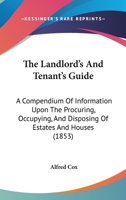 The Landlord's And Tenant's Guide 1021861278 Book Cover