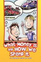 What Money Is and How We Spend It? 143639418X Book Cover