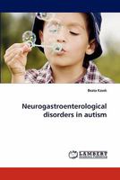 Neurogastroenterological disorders in autism 3843386056 Book Cover