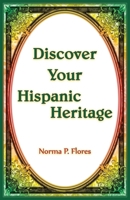 Discover Your HIspanic Heritage 0788455478 Book Cover