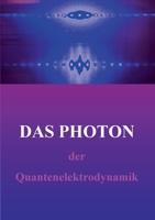 Das freie Photon der Quantenelektrodynamik 3753427101 Book Cover
