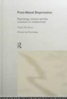 Post-Natal Depression: Psychology, Science and the Transition to Motherhood 0415163633 Book Cover