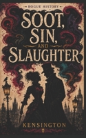 Soot, Sin, and Slaughter B0H9NPT7DK Book Cover