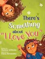 There's Something about I Love You B0CDQRL8ZV Book Cover