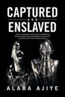 Captured and Enslaved 1524557579 Book Cover