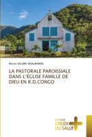 LA PASTORALE PAROISSIALE DANS L’ÉGLISE FAMILLE DE DIEU EN R.D.CONGO 6203842761 Book Cover