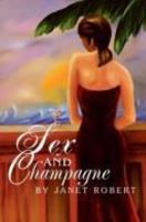 Sex and Champagne 0595306187 Book Cover