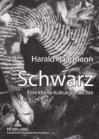 Schwarz: Eine Kleine Kulturgeschichte 3631541880 Book Cover