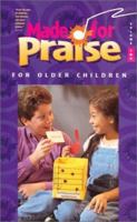 Made for Praise for Older Children: Volume 2 076730831X Book Cover