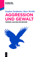 Aggression Und Gewalt: Theorien, Analysen Und Befunde 3110519305 Book Cover