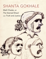 "Maili Chadar, or The Stained Shawl" and "Truth and Justice": Two Plays (New Indian Playwrights) 1803093188 Book Cover