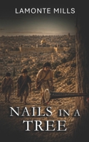 Nails in a Tree B0HDQQR3KB Book Cover
