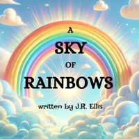 A Sky of Rainbows (A World of Rainbows) B0F38G69LK Book Cover