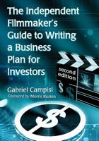 The Independent Filmmaker's Guide to Writing a Business Plan for Investors 078646285X Book Cover