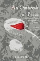 An Outbreak of Peace: Stories and Poems in response to the end of WWI 1909208663 Book Cover