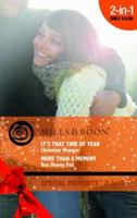 It's That Time of Year / More Than a Memory 0263876500 Book Cover