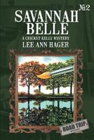 Savannah Belle: A Cricket Kelly Mystery 147725479X Book Cover