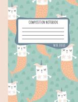 Composition Notebook: Wide Ruled: 100+ Lined Pages Writing Journal: Cute Cat Mermaid 1158 1646081153 Book Cover
