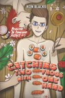 Catching Two Frogs With One Hand 199805506X Book Cover