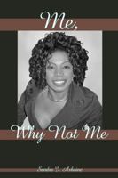 Me, Why Not Me 1434907279 Book Cover