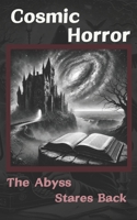 Cosmic Horror: The Abyss Stares Back B0DVLYNVWD Book Cover