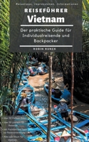 Reiseführer Vietnam: Der praktische Guide für Individualreisende und Backpacker (German Edition) 3750452725 Book Cover