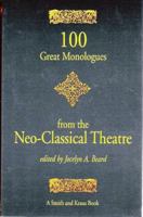 100 Great Monologues from the Neo-Classical Theater (Monologue Audition Series) 1880399601 Book Cover