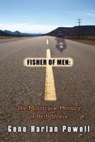 Fisher of Men: The Motorcycle Ministry of Herb Shreve 1588322300 Book Cover