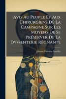 Avis Au Peuple Et Aux Chirurgiens De La Campagne Sur Les Moyens De Se Préserver De La Dyssenterie Régnante 1245716034 Book Cover