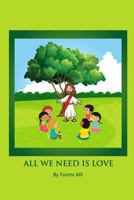 All We Need Is Love 1729776868 Book Cover