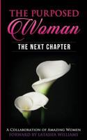 The Purposed Woman: The Next Chapter 1724931261 Book Cover