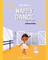 Little Moon's Happy Dance B0CMXBKP4J Book Cover