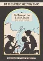 Dobbin and the Silver Shoes: And Other Stories 0992805066 Book Cover