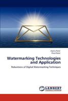 Watermarking Technologies and Application: Robustness of Digital Watermarking Techniques 3848495279 Book Cover