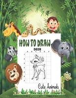 How To Draw Cute Animals: Learn To Draw Animals B08R4KBNQX Book Cover