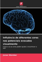 Influência de diferentes cores nos potenciais evocados visualmente (Portuguese Edition) 6202491337 Book Cover