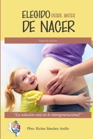 Elegido Desde Antes de Nacer 0359554482 Book Cover