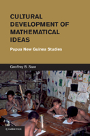 Cultural Development of Mathematical Ideas: Papua New Guinea Studies 1107685699 Book Cover