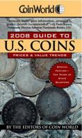 Coin World 2008 Guide to U.S. Coins: Prices & Value Trends (Coin World Guide to U S Coins, Prices, and Value Trends) 0451222598 Book Cover